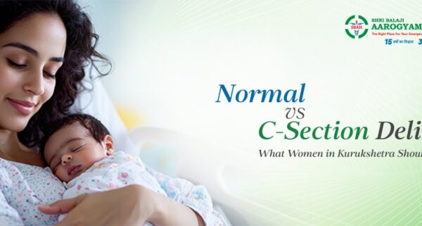 Normal vs C-Section Delivery: What Women in Kurukshetra Should Know