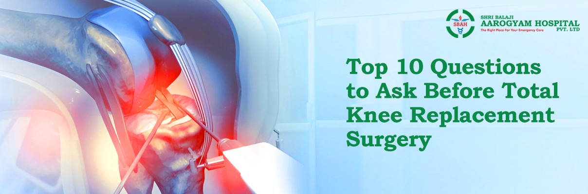 Top 10 Questions to Ask Before Total Knee Replacement Surgery