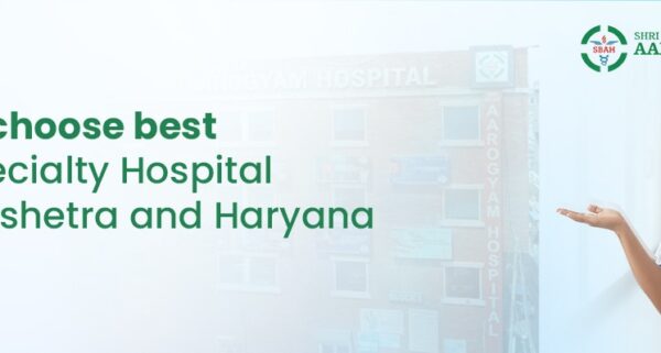 Multispecialty Hospital in Kurukshetra and Haryana