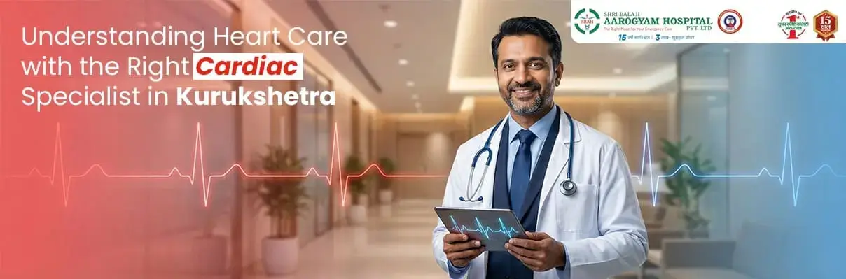 Cardiac Specialist in Kurukshetra